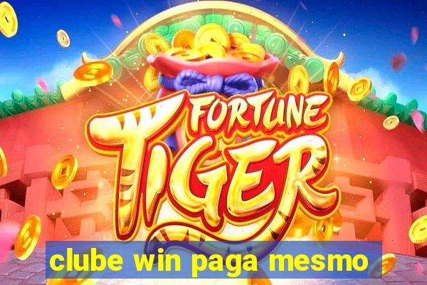 clube win paga mesmo